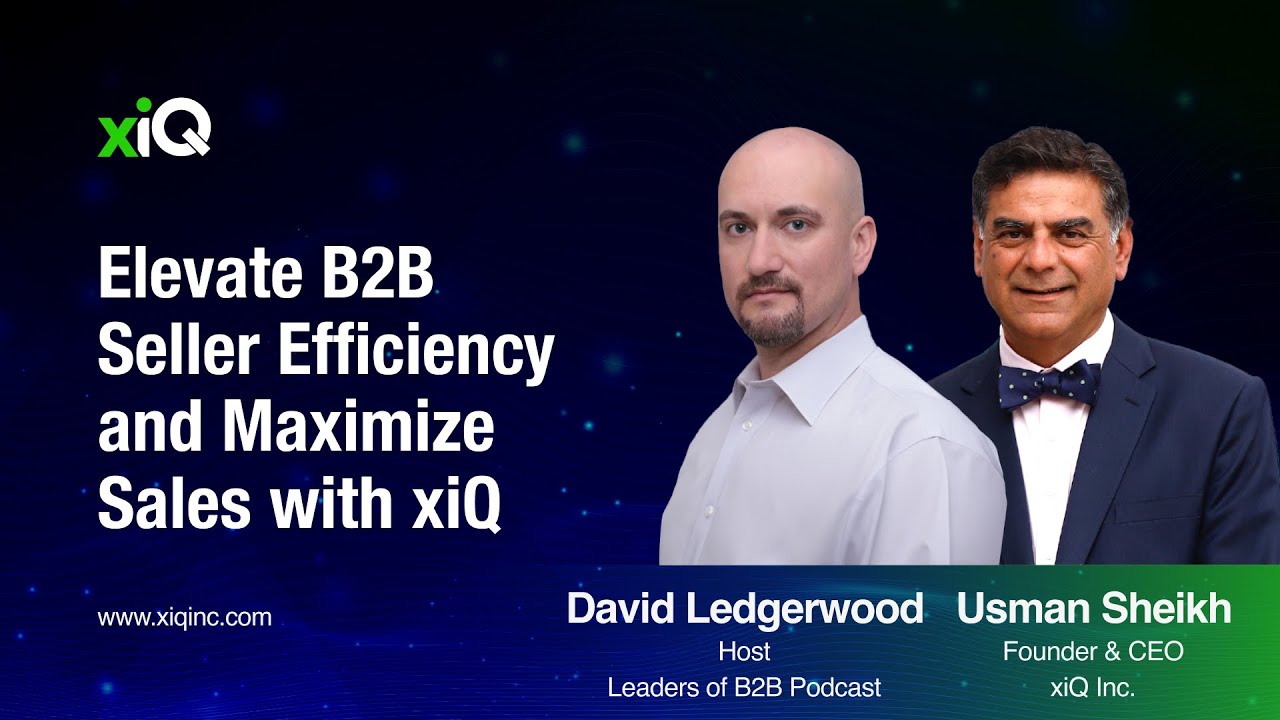 Elevate B2B Seller Efficiency and Maximize Sales with xiQ